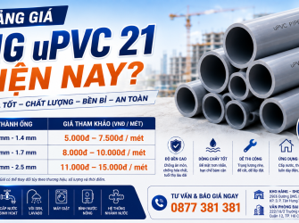 Ống uPVC phi 21 Gi&aacute; Bao Nhi&ecirc;u? C&aacute;ch d&ugrave;ng hiệu quả nhất cho ống uPVC phi 21