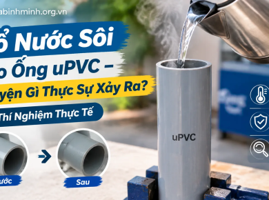 Đổ Nước S&ocirc;i V&agrave;o Ống uPVC &ndash; Chuyện G&igrave; Thực Sự Xảy Ra? Th&iacute; Nghiệm Thực Tế