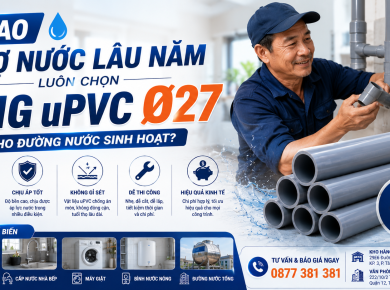 V&igrave; Sao Thợ Nước L&acirc;u Năm Lu&ocirc;n Chọn Ống uPVC &Oslash;27 Cho Đường Nước Sinh Hoạt?