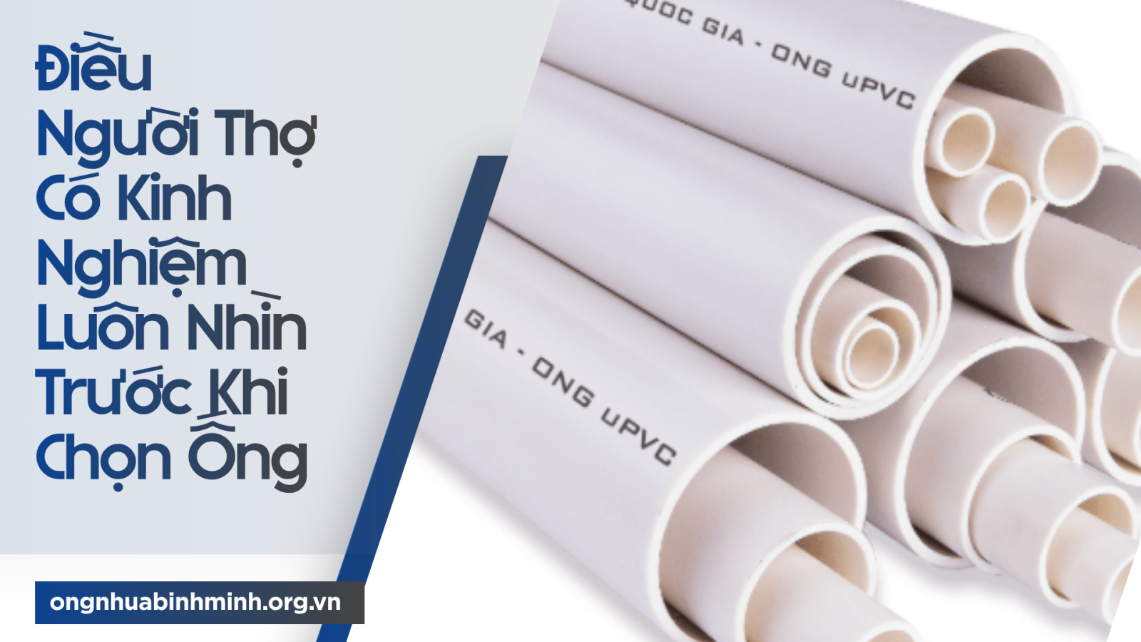 Điều Người Thợ Có Kinh Nghiệm Luôn Nhìn Trước Khi Chọn Ống