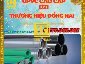 ỐNG UPVC D21 NHỰA ĐỒNG NAI-GIÁ RẺ NHẤT