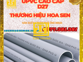 ỐNG UPVC D27 NHỰA HOA SEN-GIÁ RẺ NHẤT