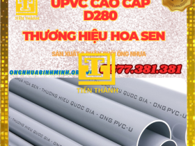 ỐNG UPVC D280 NHỰA HOA SEN-GIÁ RẺ NHẤT