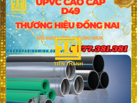 ỐNG UPVC D49 NHỰA ĐỒNG NAI-GIÁ RẺ NHẤT