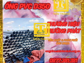 Ống nhựa PVC 350 TRƯỜNG PHÁT-GIÁ RẺ NHẤT