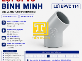 LƠI UPVC 114 B&Igrave;NH MINH