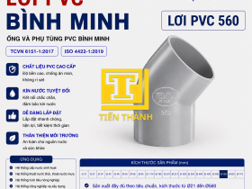 LƠI PVC 560 B&Igrave;NH MINH