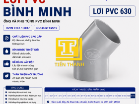 LƠI PVC 630 B&Igrave;NH MINH