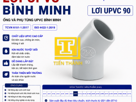 LƠI UPVC 90 B&Igrave;NH MINH