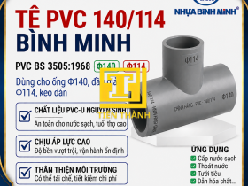 T&Ecirc; PVC 140/114 B&Igrave;NH MINH