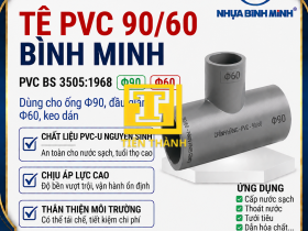 T&Ecirc; PVC 90/60 B&Igrave;NH MINH