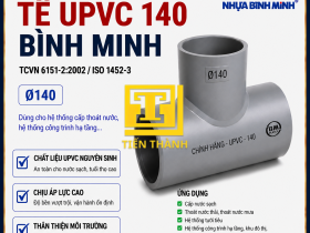 T&Ecirc; UPVC 140 B&Igrave;NH MINH