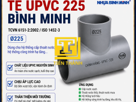 T&Ecirc; UPVC 225 B&Igrave;NH MINH