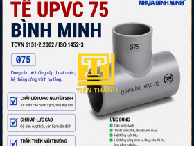 T&Ecirc; UPVC 75 B&Igrave;NH MINH
